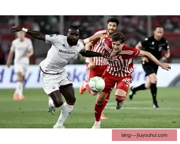 奥林匹亚科斯夺得欧协联冠军书写希腊足球历史新篇章